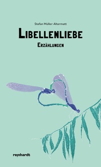 Abbildung von: Libellenliebe - Reinhardt, Friedrich