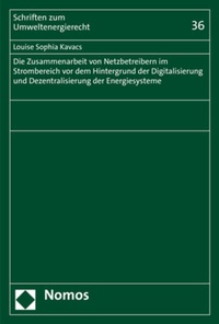 Abbildung von: Die Zusammenarbeit von Netzbetreibern im Strombereich vor dem Hintergrund der Digitalisierung und Dezentralisierung der Energiesysteme - Nomos