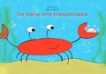 Cover: Die kleine rote Kribbelkrabbe - epubli