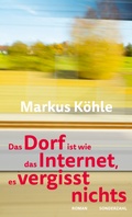 Cover: Das Dorf ist wie das Internet, es vergisst nichts - Sonderzahl