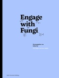 Cover: Engage with Fungi - Berlin Universities Publishing
