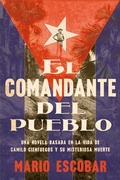 Cover: Village Commander, The \ El comandante del pueblo (Spanish ed.) - HarperCollins