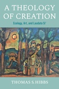 Cover: A Theology of Creation - University of Notre Dame Press