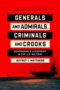 Abbildung von: Generals and Admirals, Criminals and Crooks - University of Notre Dame Press