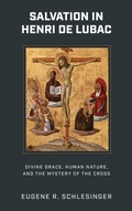 Cover: Salvation in Henri De Lubac - University of Notre Dame Press