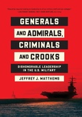 Cover: Generals and Admirals, Criminals and Crooks - University of Notre Dame Press