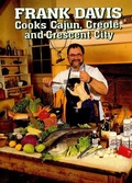 Cover: Frank Davis Cooks Cajun Creole and Crescent City - Pelican Publishing