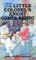 Cover: Little Colonel's Knight Comes Riding - Pelican Publishing