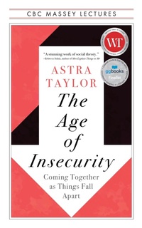 Enlarge image Cover: The Age of Insecurity - House of Anansi Press Ltd ,Canada