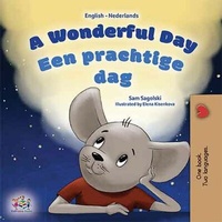 Abbildung von: A Wonderful Day Een prachtige dag! (English Dutch Bilingual Collection) - English Dutch Bilingual Collection