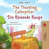 Abbildung von: The Traveling Caterpillar Die reisende Raupe (English German Bilingual Collection) - English German Bilingual Collection