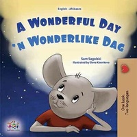 Abbildung von: A Wonderful Day 'n Wonderlike Dag (English Afrikaans Bilingual Collection) - English Afrikaans Bilingual Collection