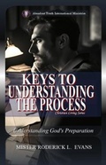 Cover: Keys to Understanding the Process - Abundant Truth Publishing