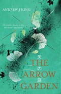 Cover: The Arrow Garden - Aderyn Press