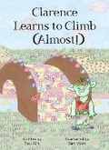 Cover: Clarence Learns to Climb (Almost!) - A Thousand Yellow Daisies