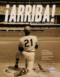 Cover: !Arriba! La heroica vida de Roberto Clemente - Society for American Baseball Research