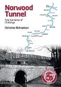 Cover: Norwood Tunnel - Chesterfield Canal Trust Ltd.