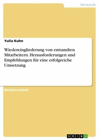 Abbildung von: Wiedereingliederung von entsandten Mitarbeitern. Herausforderungen und Empfehlungen für eine erfolgreiche Umsetzung - GRIN Verlag