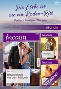 Cover: Die Liebe ist wie ein Rodeo-Ritt - Verliebt in einen Texaner (3-teilige Serie) - CORA Verlag