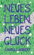 Cover: Neues Leben, neues Gl&uuml;ck - Books on Demand