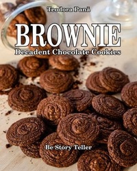 Abbildung von: Brownie  Decadent Chocolate Cookies - Be Story Teller