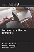 Cover: Coronas para dientes primarios - Ediciones Nuestro Conocimiento