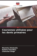 Cover: Couronnes utilis&eacute;es pour les dents primaires - Editions Notre Savoir