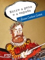 Cover: Entre a pena e a espada - Editora Ftd S.A.