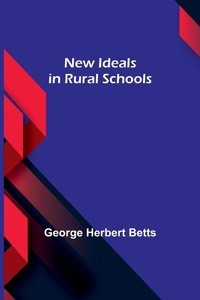 Enlarge image Cover: New Ideals in Rural Schools - ALPHA EDITION