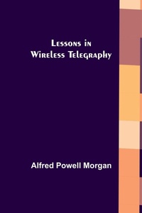 Enlarge image Cover: Lessons in Wireless Telegraphy - ALPHA EDITION