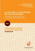 Cover: La lectura y la escritura en las disciplinas: experiencias de investigaci&oacute;n en el aula en la Universidad del Valle. - Universidad del Valle