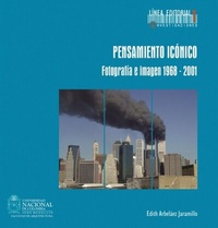 Abbildung von: Pensamiento icónico. Fotografía e imagen 1968 - 2001 - Universidad Nacional de Colombia