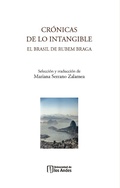 Cover: Cr&oacute;nicas de lo intangible: el Brasil de Rubem Braga - Universidad de los Andes