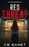 Cover: Red Threat (Dr. Whyte Adventure Series, #3.5) - CB Samet