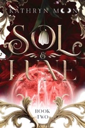 Cover: Sol & Lune: Book Two - Kathryn Moon
