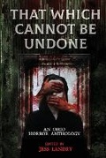 Cover: That Which Cannot Be Undone - Crackes Skull Press