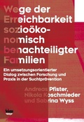 Cover: Wege der Erreichbarkeit sozio&ouml;konomisch benachteiligter Familien - Seismo Verlag