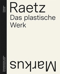Enlarge image Cover: Markus Raetz - Scheidegger & Spiess