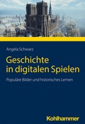 Cover: Geschichte in digitalen Spielen - Kohlhammer