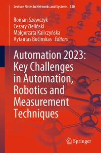 Enlarge image Cover: Automation 2023: Key Challenges in Automation, Robotics and Measurement Techniques - Springer