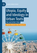 Cover: Utopia, Equity and Ideology in Urban Texts - Palgrave Macmillan