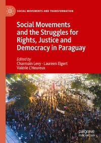 Enlarge image Cover: Social Movements and the Struggles for Rights, Justice and Democracy in Paraguay - Palgrave Macmillan