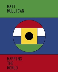 Enlarge image Cover: Matt Mullican. Mapping the World - König, Walther