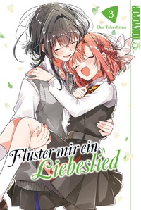 Abbildung von: Flüster mir ein Liebeslied 03 - TOKYOPOP GmbH