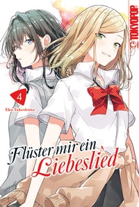 Abbildung von: Flüster mir ein Liebeslied 04 - TOKYOPOP GmbH