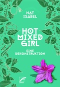 Abbildung von: Hot Mixed Girl - Unrast Verlag