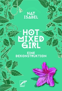 Abbildung von: Hot Mixed Girl - Unrast Verlag
