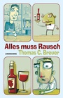 Cover: Alles muss Rausch - Lindemanns VERLAG & AGENTUR