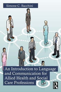 Abbildung von: An Introduction to Language and Communication for Allied Health and Social Care Professions - Routledge