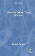 Cover: Why It's OK to Trust Science - Routledge